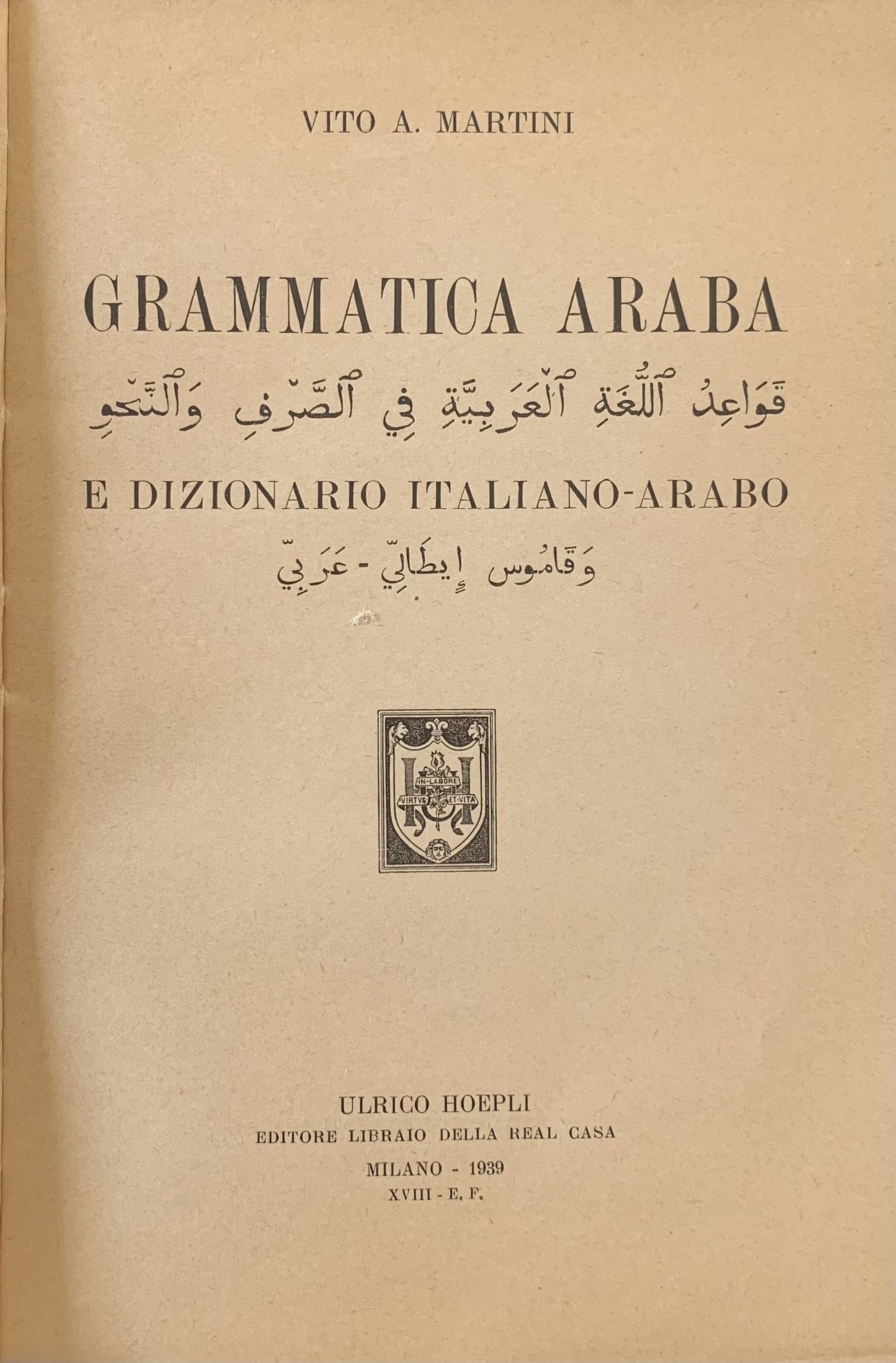Vito A. Martini - Grammatica araba e dizionario Italiano - Arabo   [Hoepli Milano, 1939] - immagine 3