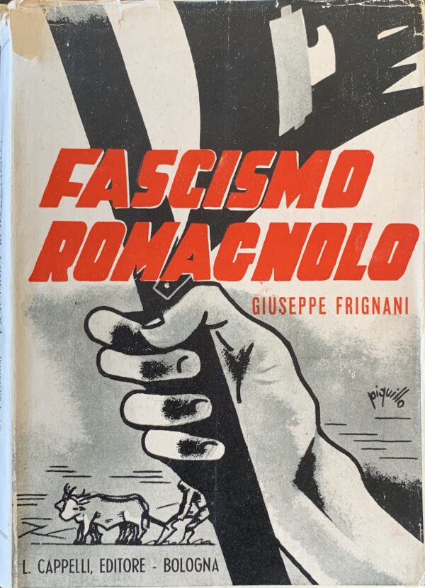 Giuseppe Frignani - Appunti per le cronache del fascismo romagnolo   [Cappelli Bologna, 1934]