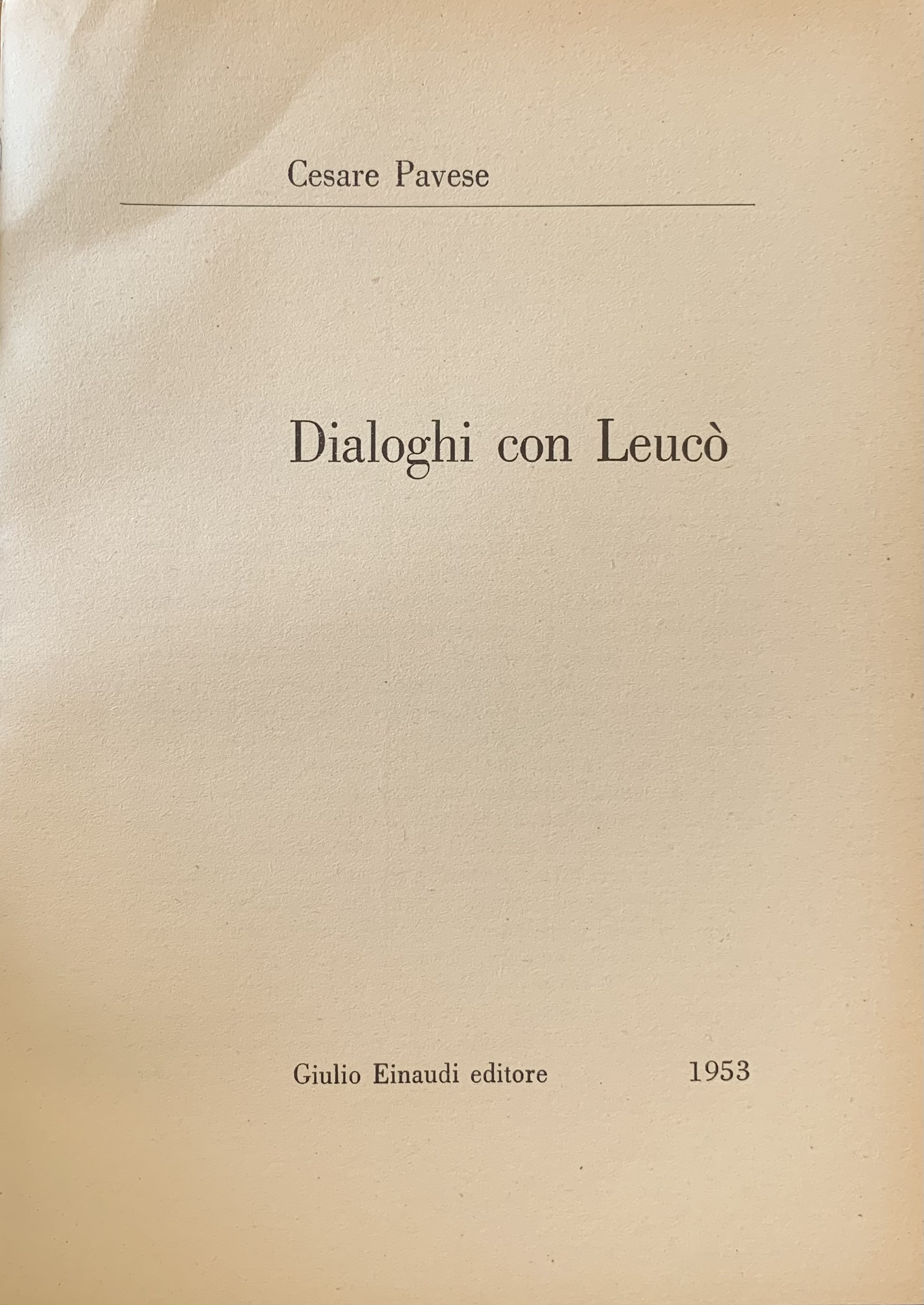 Cesare Pavese - Dialoghi con Leucò   [Einaudi Torino, 1953] - immagine 3