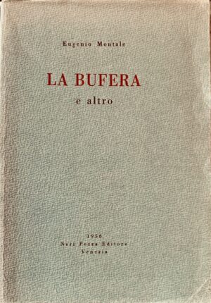 Eugenio Montale - La bufera e altro   [Neri Pozza Venezia, 1956]