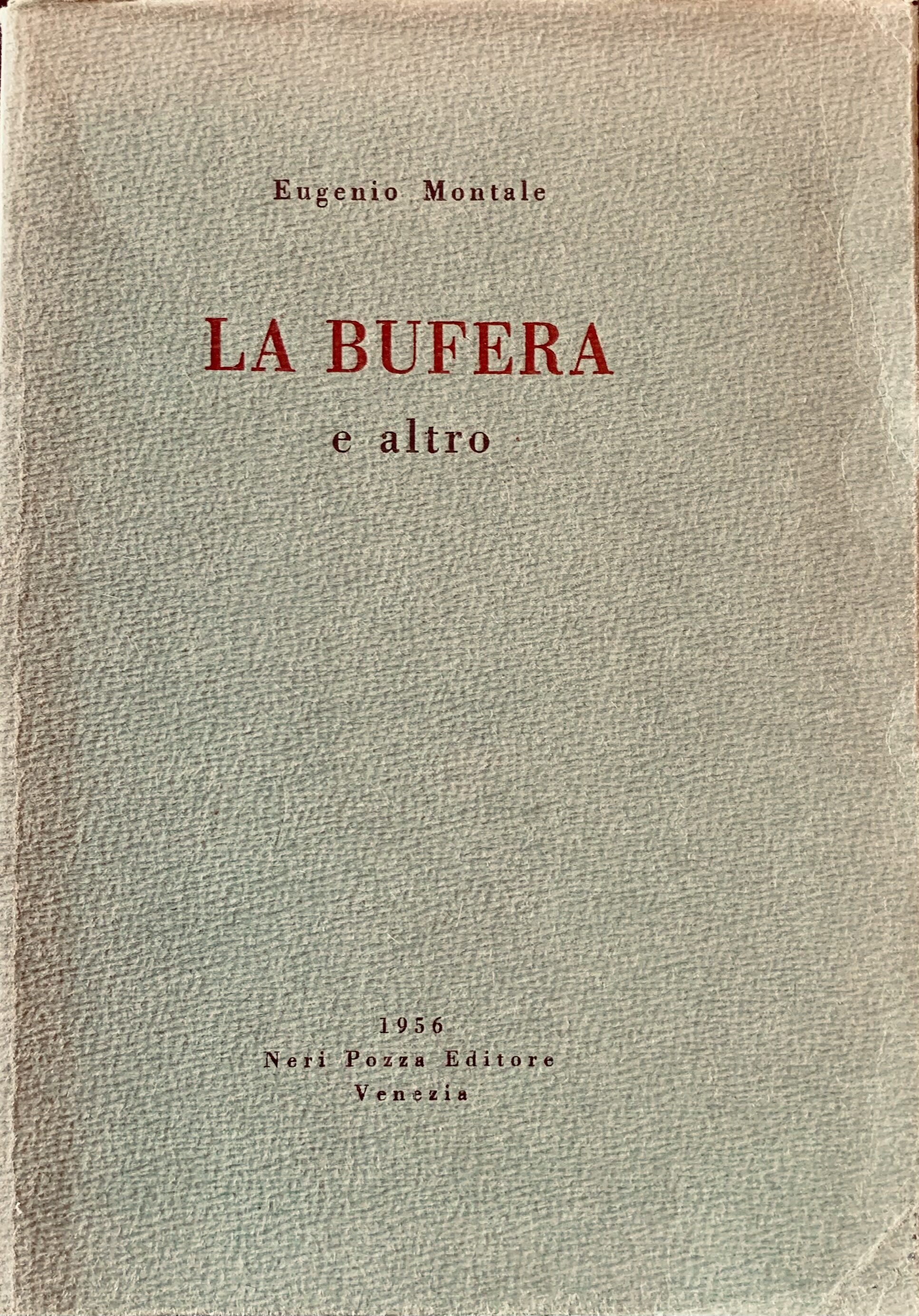 Eugenio Montale - La bufera e altro   [Neri Pozza Venezia, 1956] - immagine 1