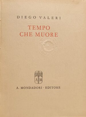 Diego Valeri - Tempo che muore   [Mondadori Milano, 1942] - immagine 3
