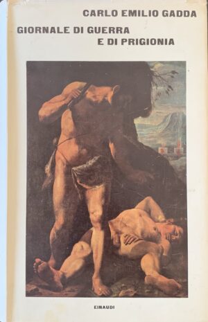 Carlo Emilio Gadda - Giornale di guerra e di prigionia   [Einaudi Torino, 1965]