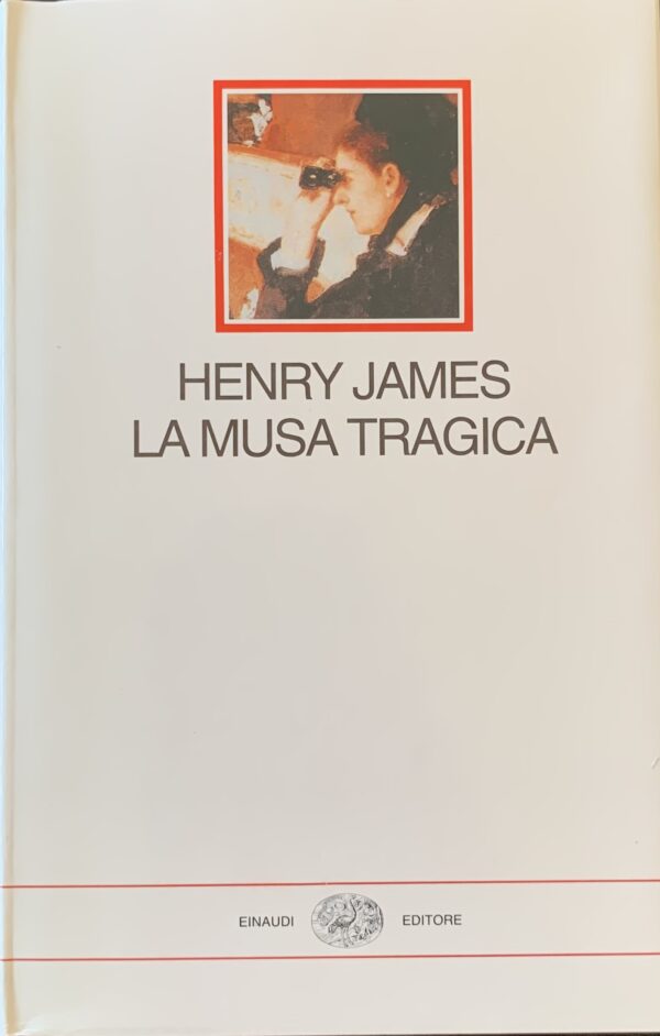 Henry James - La Musa Tragica   [Einaudi Torino, 1996]