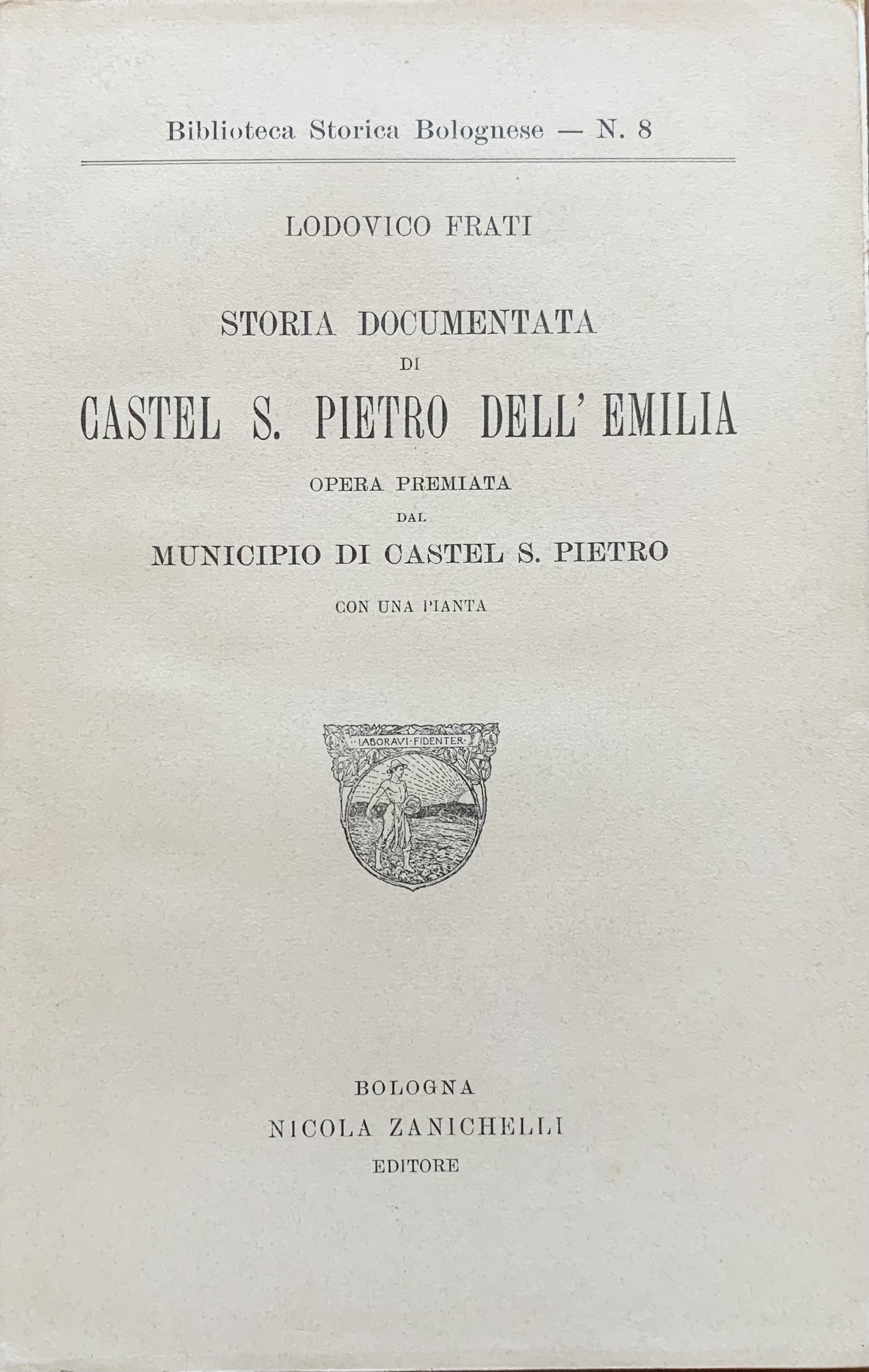 Lodovico Frati - Storia documentata di Castel S. Pietro dell