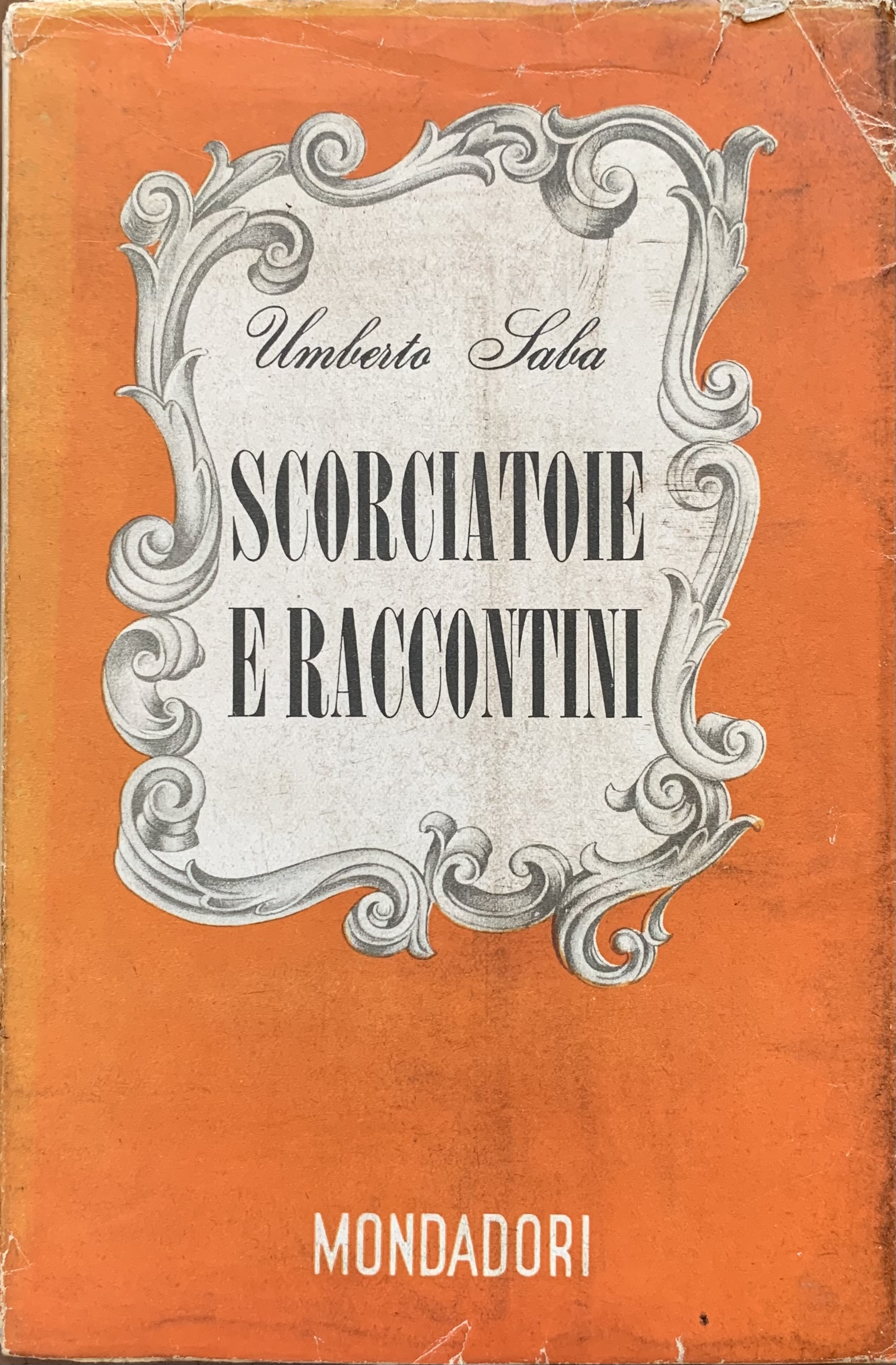 Umberto Saba - Scorciatoie e raccontini   [Mondadori Milano, 1946] - immagine 1