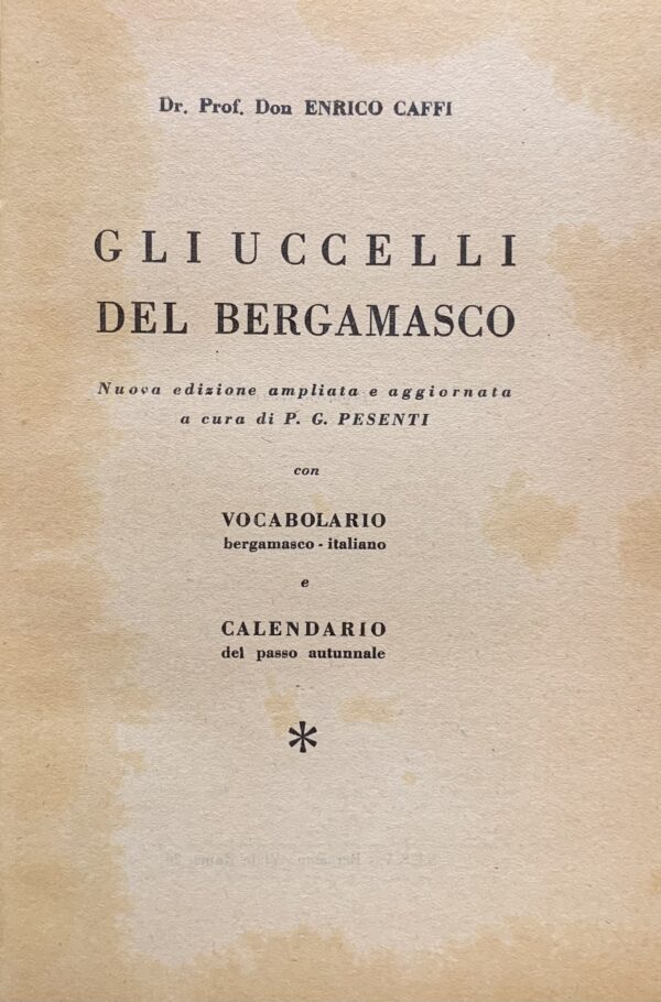 Enrico Caffi - Gli uccelli del bergamasco  [Edizioni S.E.S.A. Bergamo, 1951]