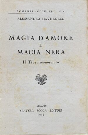 Alessandra David-Neel - Magia d'amore e magia nera. Il Tibet sconosciuto   [Fratelli Bocca Milano, 1945] - immagine 3
