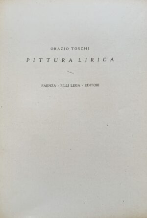 Orazio Toschi - Pittura lirica   [Fratelli Lega Faenza, 1932] - immagine 3