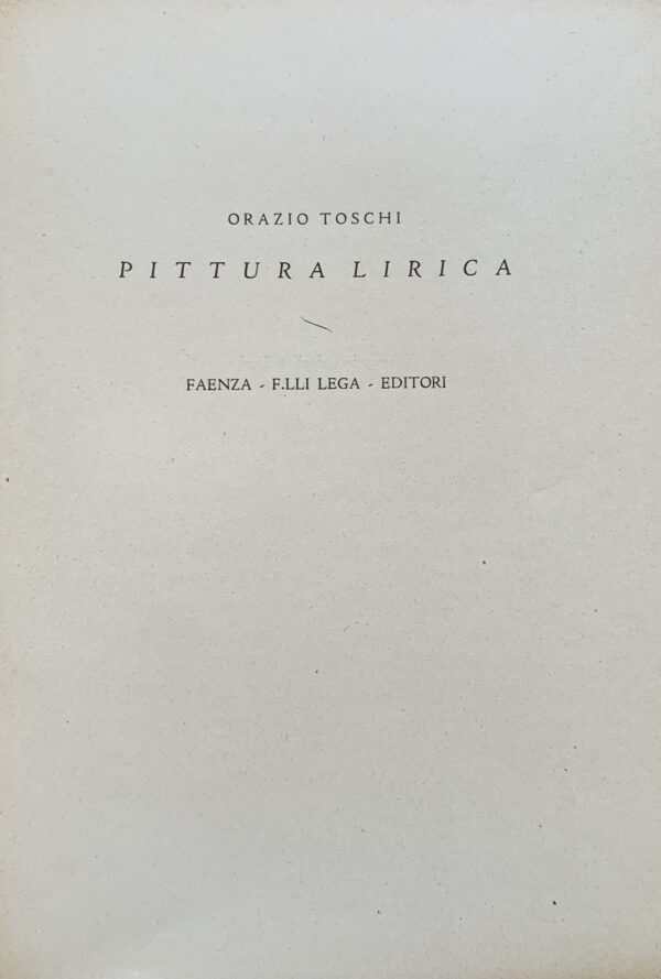 Orazio Toschi - Pittura lirica   [Fratelli Lega Faenza, 1932]