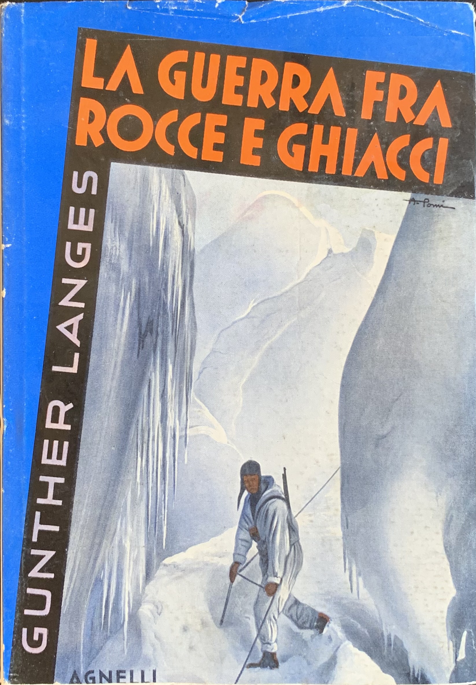 Langes, Gunther - La guerra fra rocce e ghiacci   [Agnelli Milano, 1934] - immagine 1