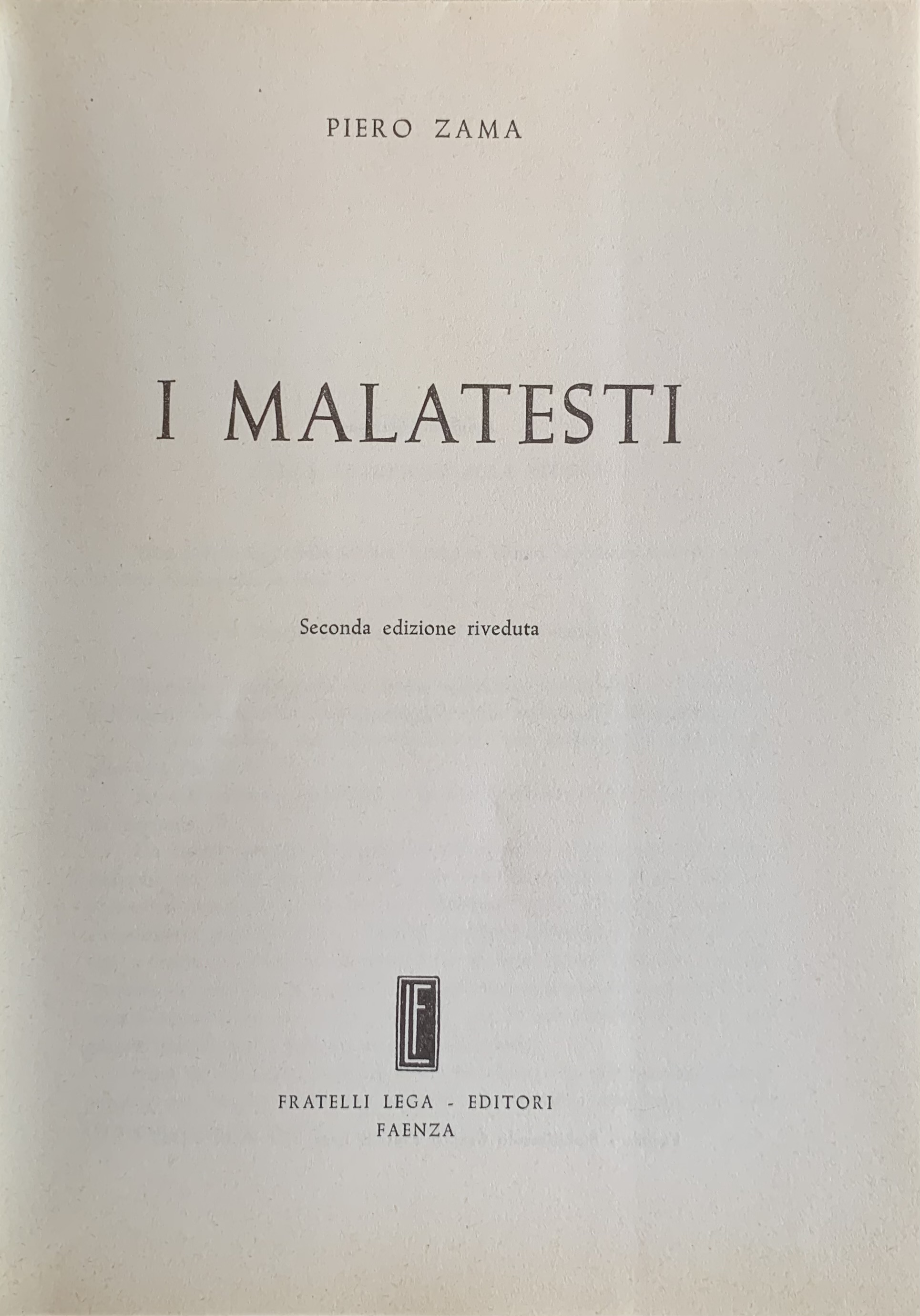 Zama, Piero - I Malatesti   [Fratelli Lega Faenza, 1965] - immagine 3