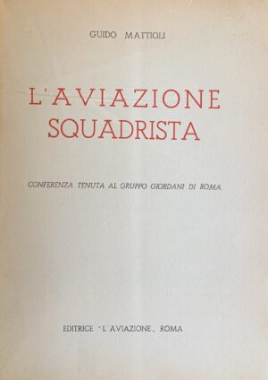 Mattioli, Guido - L'aviazione squadrista   [L'Aviazione Roma, 1939] - immagine 3