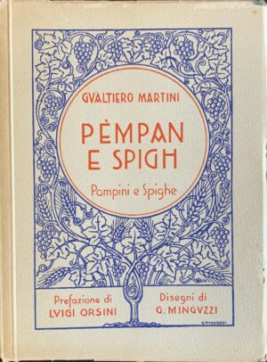 Martini, Gualtiero - Pèmpan e spigh (Pampini e spighe)   [Tipografica Editrice Bagnacavallo, 1939]