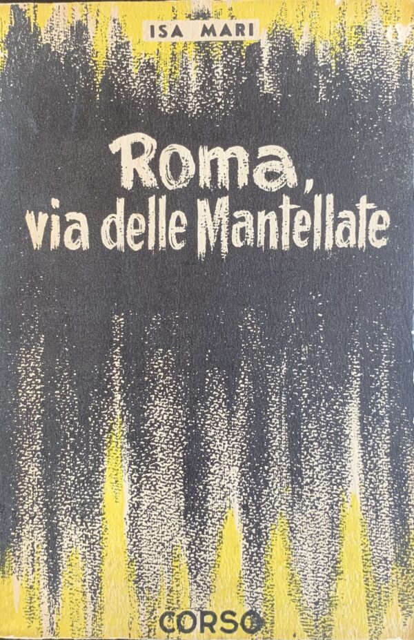 Mari, Isa - Roma, via delle Mantellate   [Corso Roma, 1953]