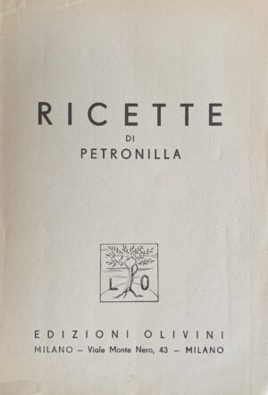 Petronilla - Ricette   [Olivini Milano, 1930] - immagine 3
