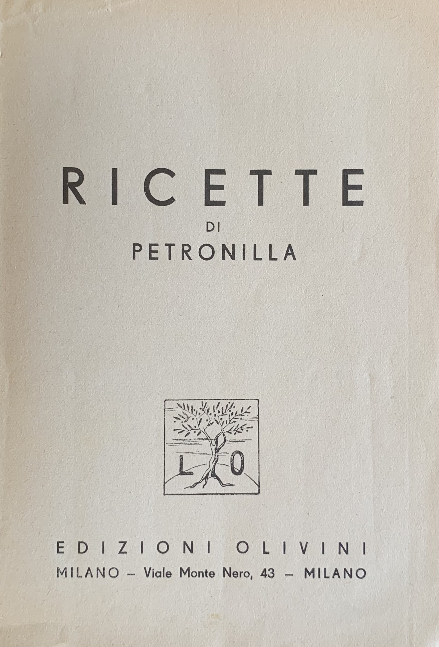 Petronilla - Ricette   [Olivini Milano, 1930] - immagine 3