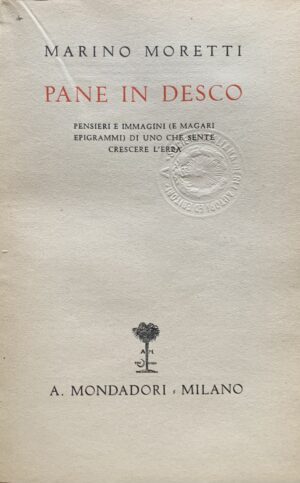 Moretti, Marino - Pane in desco   [Mondadori Milano, 1940] - immagine 3