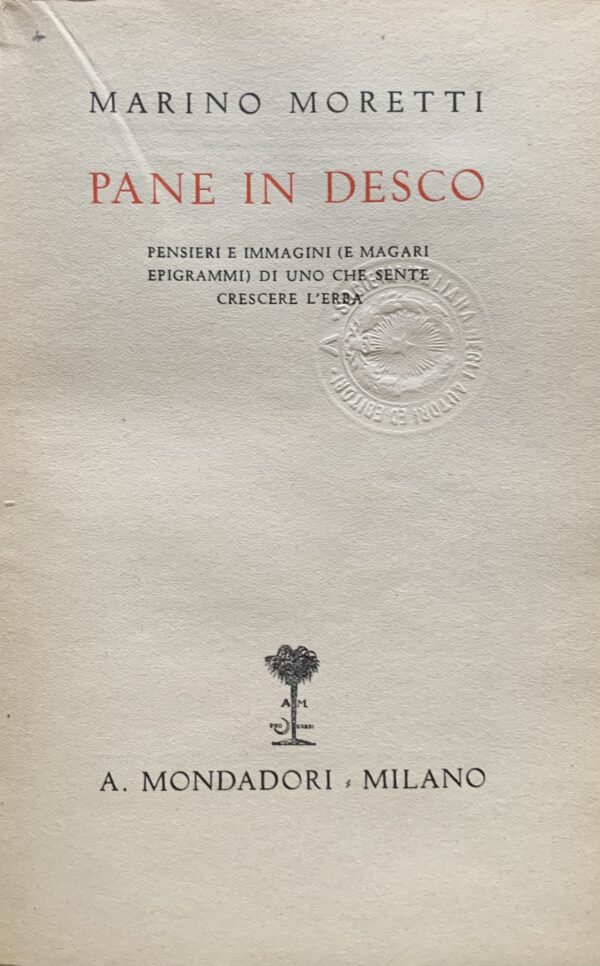 Moretti, Marino - Pane in desco   [Mondadori Milano, 1940]