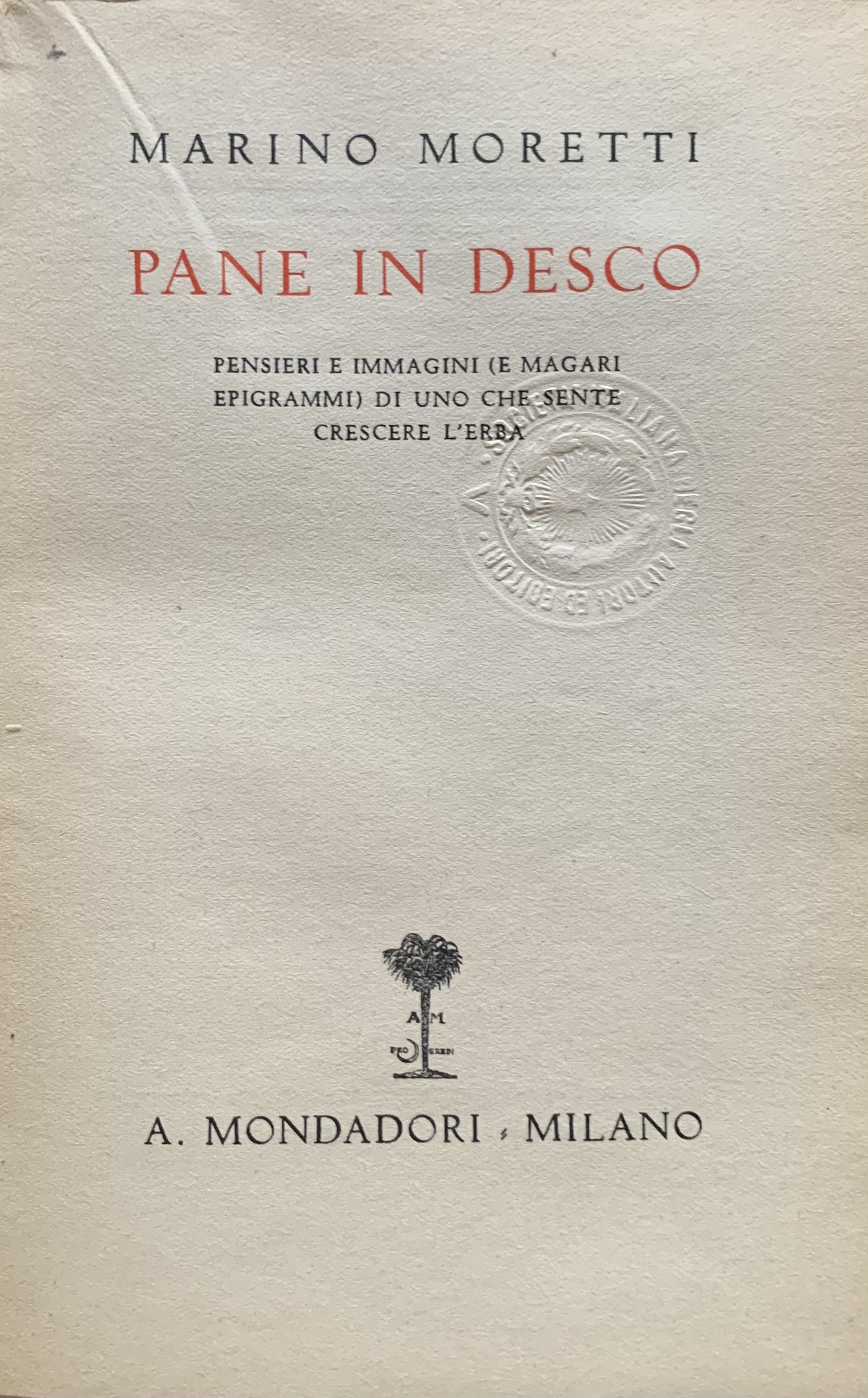 Moretti, Marino - Pane in desco   [Mondadori Milano, 1940] - immagine 3