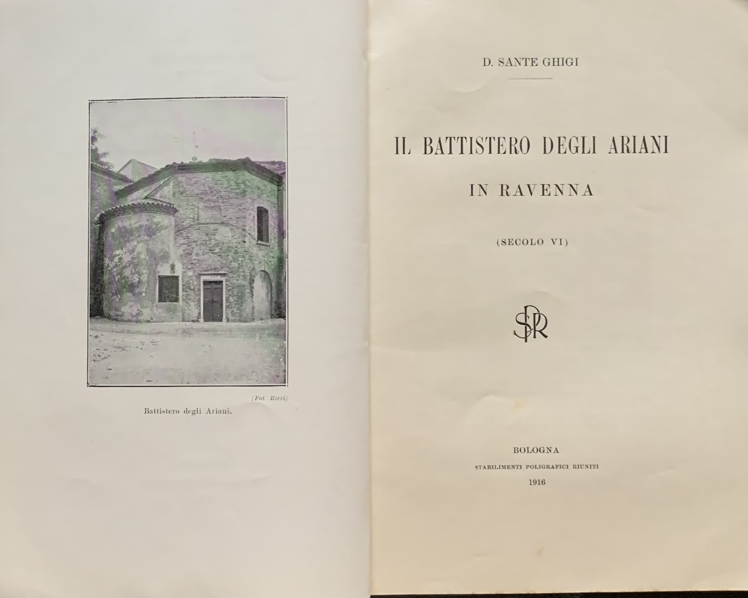 Ghigi, Sante - Il Battistero degli Ariani in Ravenna (Secolo VI)   [Stabilimenti Poligrafici Riuniti Bologna, 1916] - immagine 3