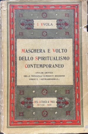 Evola, Julius - Maschera e volto dello spiritualismo contemporaneo   [Laterza Bari, 1949]