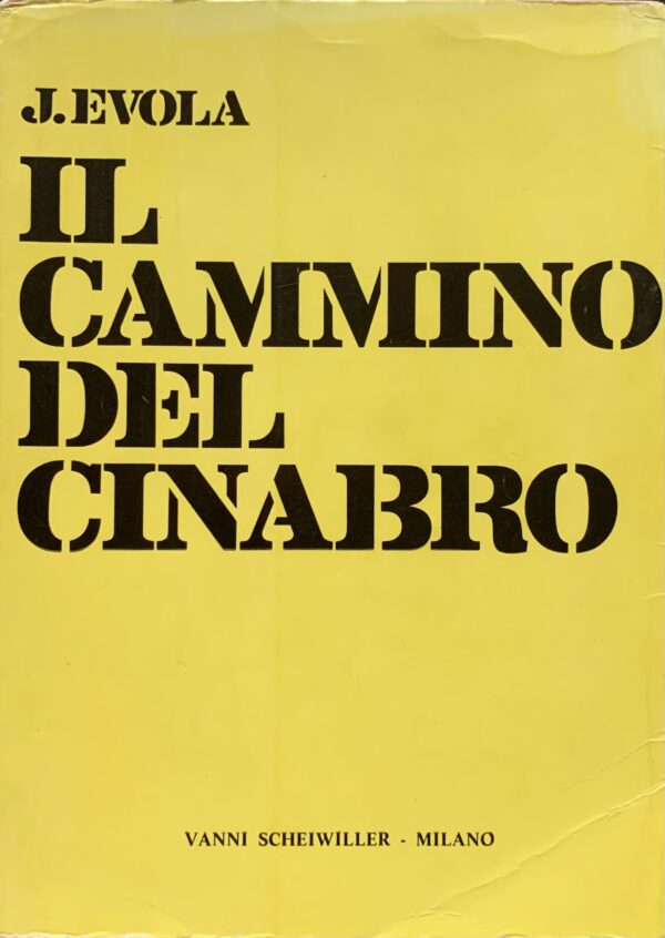 Evola, Julius - Il cammino del cinabro   [All'Insegna del Pesce d'Oro Milano, 1972]