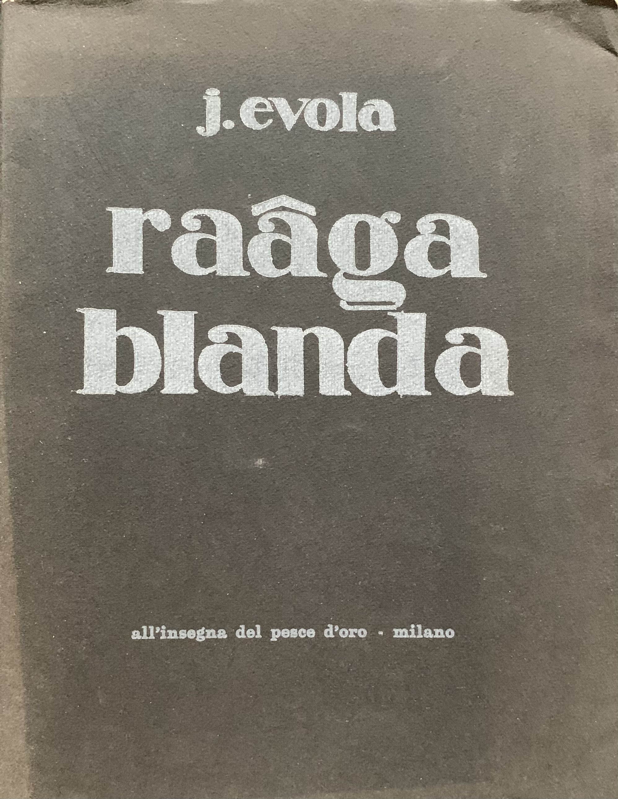 Evola, Julius - Raaga Blanda. Composizioni (1916-1922)   [All