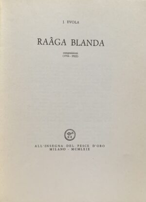 Evola, Julius - Raaga Blanda. Composizioni (1916-1922)   [All'Insegna del Pesce d'Oro Milano, 1969] - immagine 3