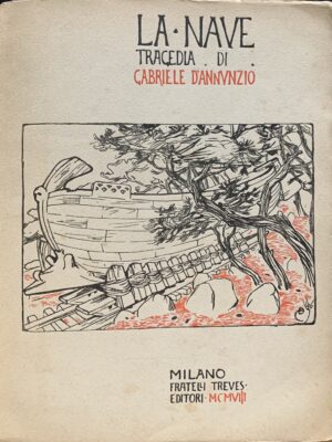 D'Annunzio, Gabriele - La Nave. Tragedia   [Fratelli Treves Milano, 1908] - immagine 3