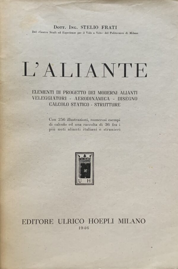 Frati, Stelio - L'aliante   [Hoepli Milano, 1946]