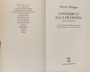 Heidegger, Martin - Contributi alla filosofia (Dall'evento)   [Adelphi Milano, 2007] - immagine 3