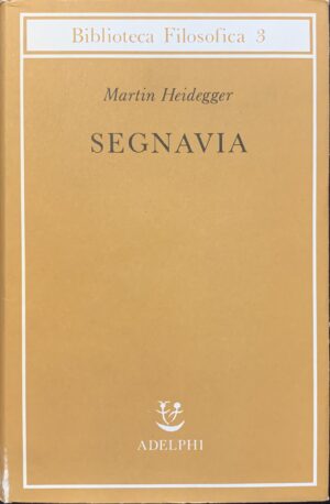 Heidegger, Martin - Segnavia   [Adelphi Milano, 1987]