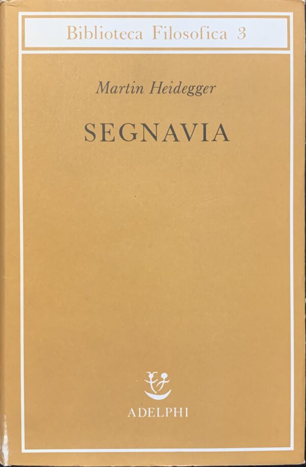 Heidegger, Martin - Segnavia   [Adelphi Milano, 1987]