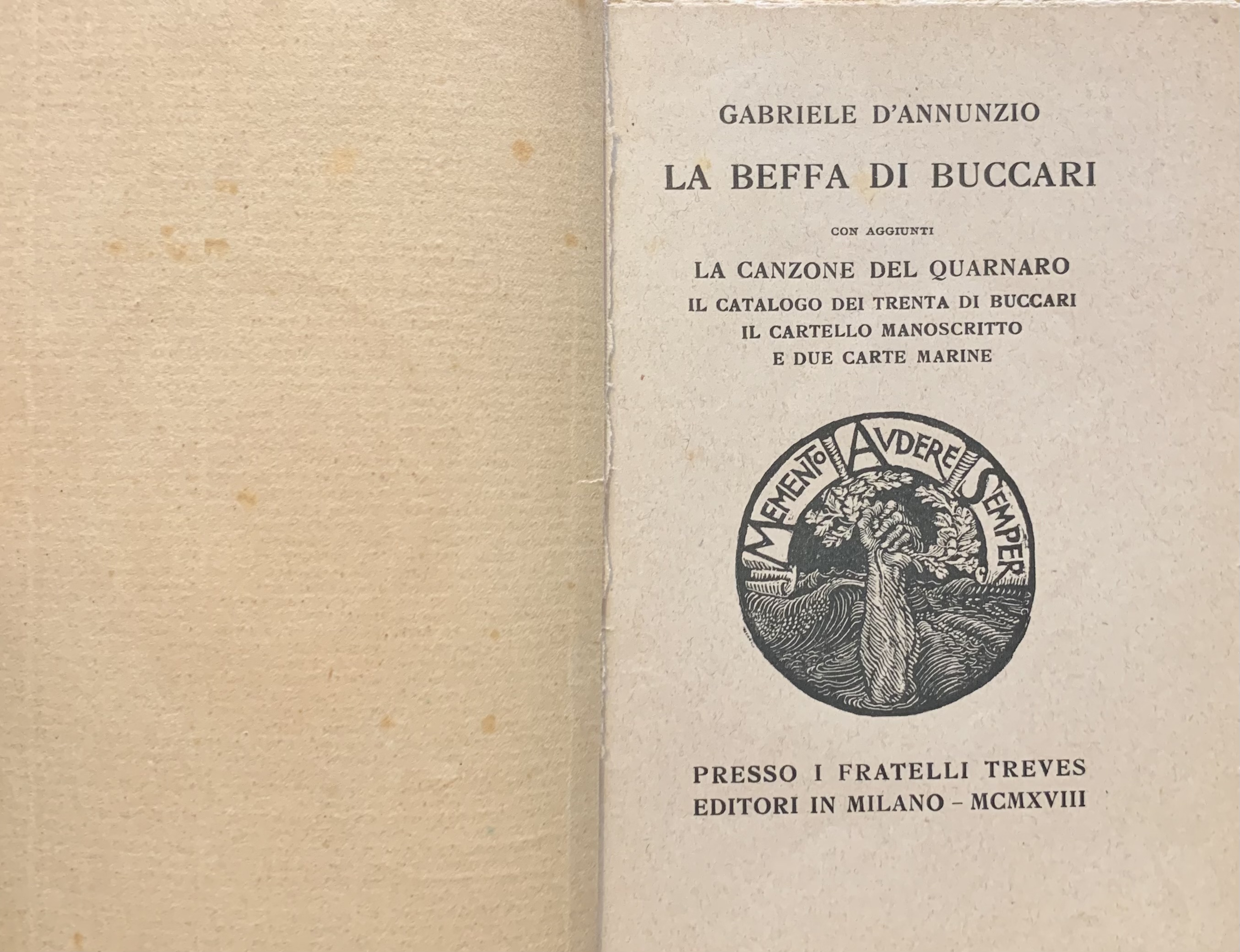 D'Annunzio, Gabriele - La beffa di Buccari con aggiunti La canzone del Quarnaro, Il catalogo dei trenta di Buccari, Il cartello manoscritto e due carte marine   [Fratelli Treves Milano, 1918] - immagine 3