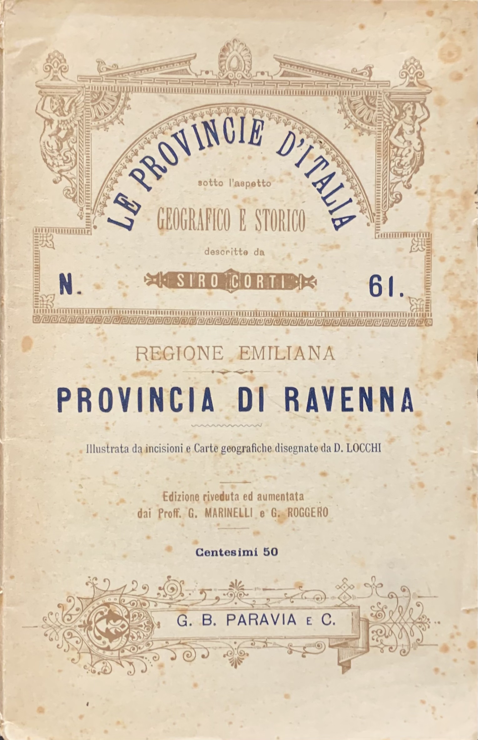 Corti, Siro - Le provincie d'Italia sotto l'aspetto geografico e storico. Regione Emiliana. Provincia di Ravenna   [Paravia Torino, 1894] - immagine 1