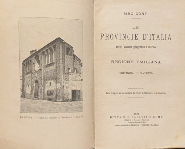 Corti, Siro - Le provincie d'Italia sotto l'aspetto geografico e storico. Regione Emiliana. Provincia di Ravenna   [Paravia Torino, 1894]
