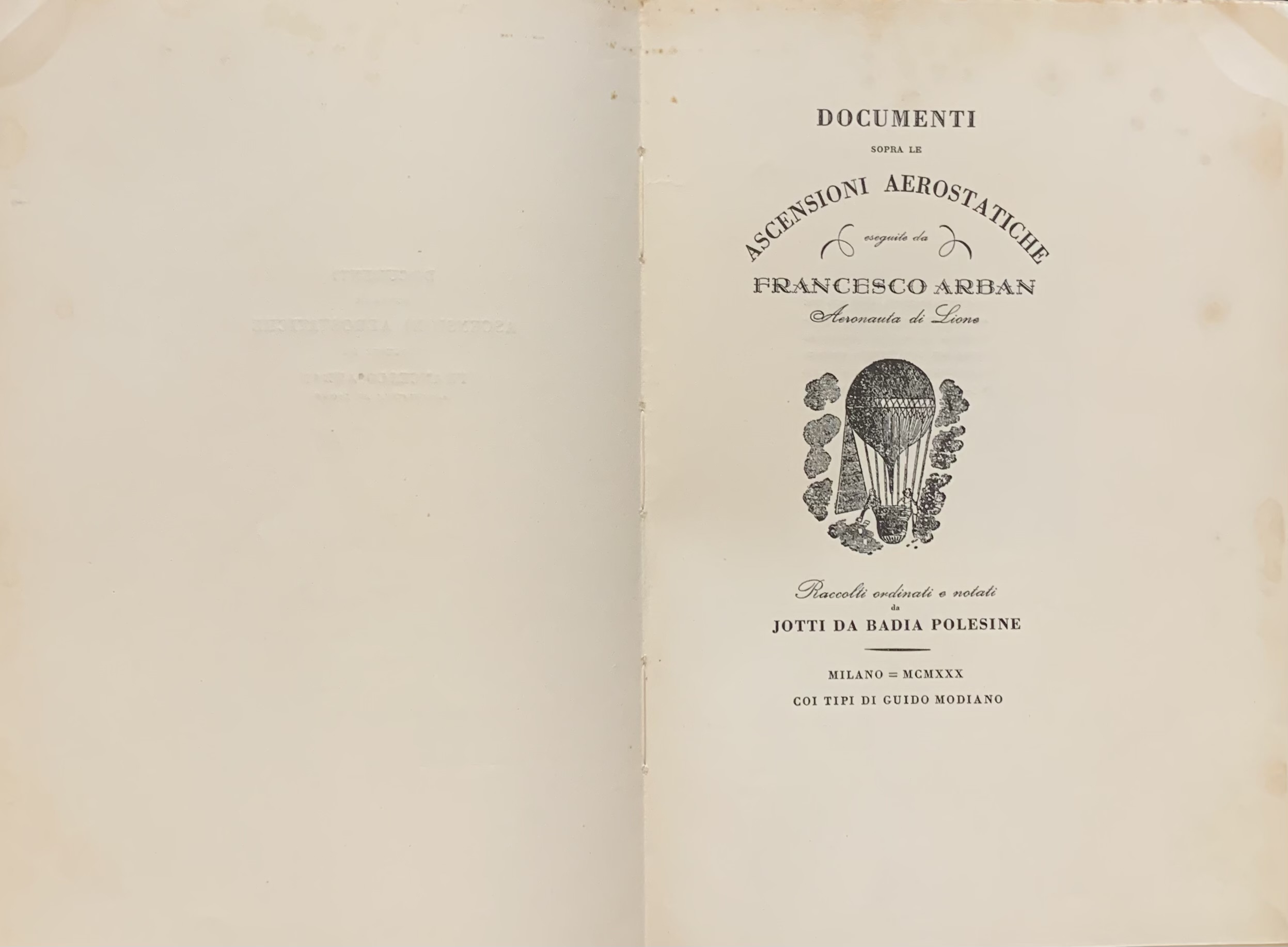 Jotti da Badia Polesine - Documenti sopra le ascensioni aerostatiche eseguite da Francesco Arban aeronauta di Lione   [Guido Modiano Milano, 1930] - immagine 3
