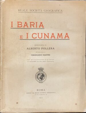 Pollera, Alberto - I Baria e i Cunama   [Reale Società Geografica Roma, 1913]