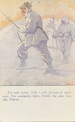 Cartolina d'epoca - Prima Guerra Mondiale. Fra vette nevose, vento e gelo sferzano le nostre carni 1916 (Ugo Finozzi)