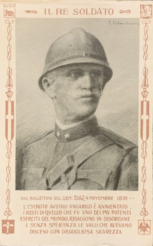 Cartolina d'epoca - Prima Guerra Mondiale. Il Re Soldato 1918 (Costante Colantuoni)