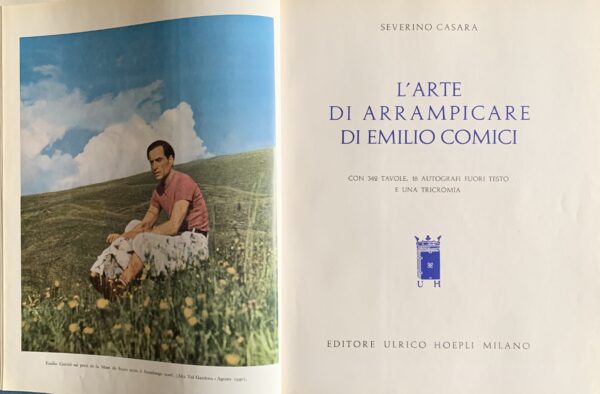 Casara, Severino - L'arte di arrampicare di Emilio Comici   [Hoepli Milano, 1957]