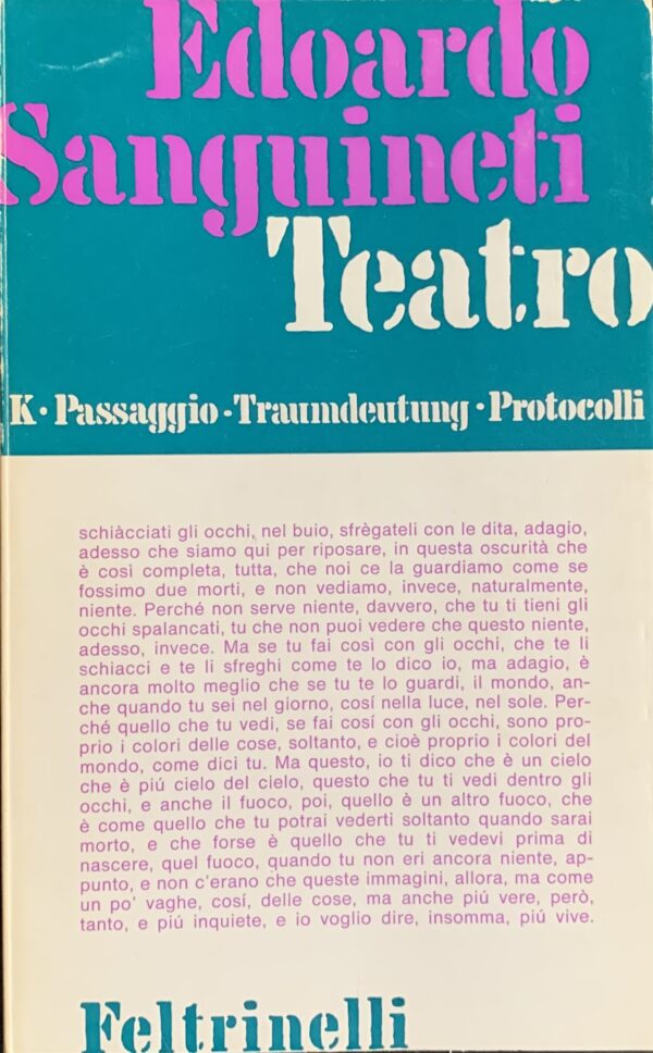 Sanguineti, Edoardo - Teatro (K, Passaggio, Traumdeutung, Protocolli)   [Feltrinelli Milano, 1969]