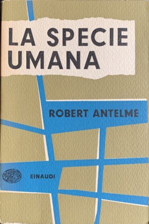 Antelme, Robert - La specie umana   [Einaudi Torino, 1954]