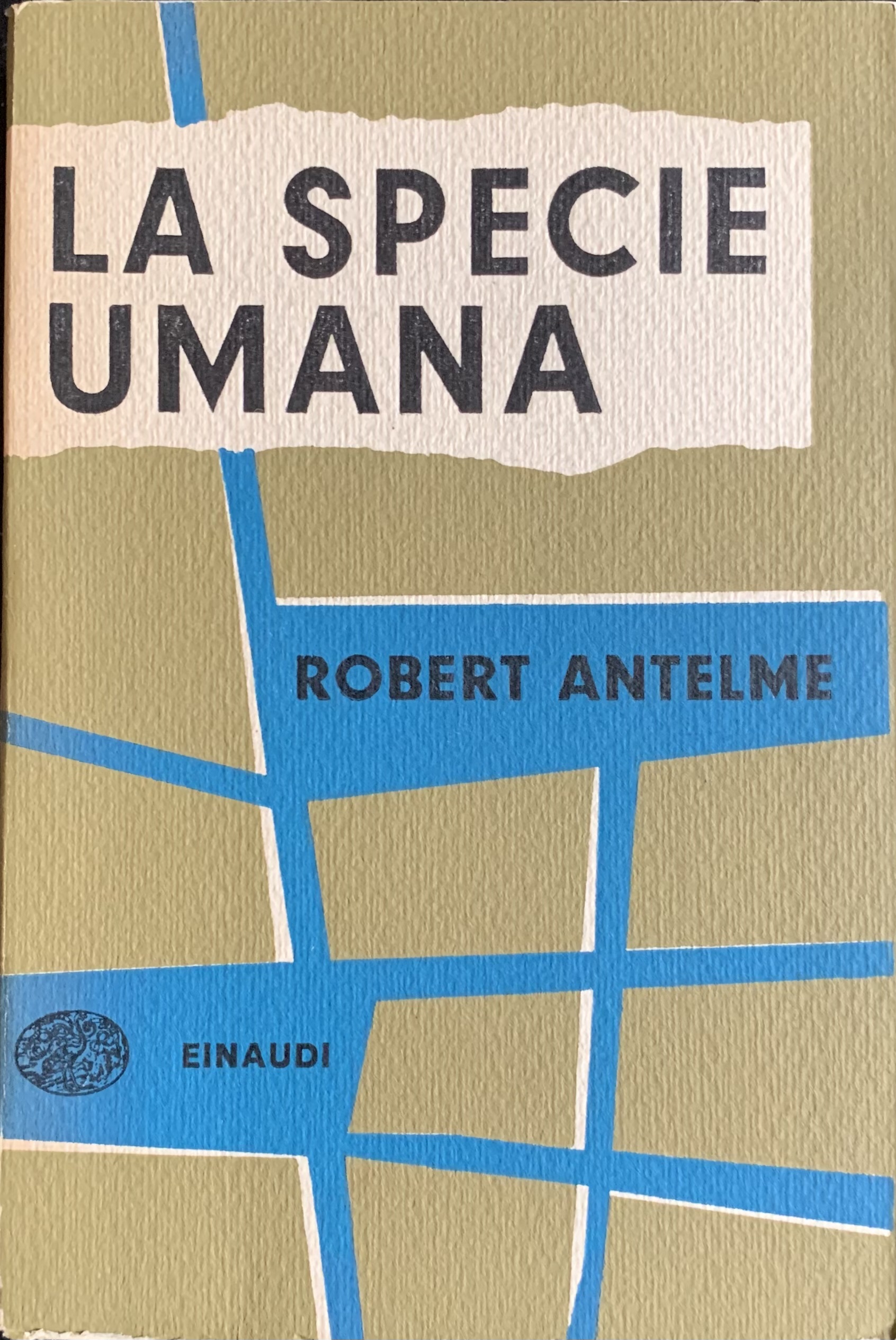 Antelme, Robert - La specie umana   [Einaudi Torino, 1954] - immagine 1