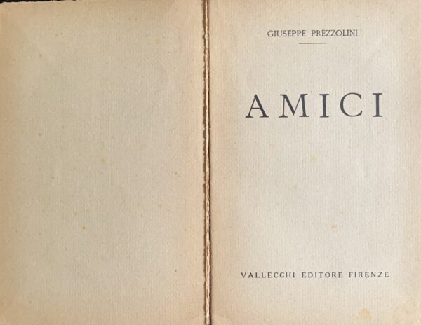 Prezzolini, Giuseppe - Amici   [Vallecchi Firenze, 1922]