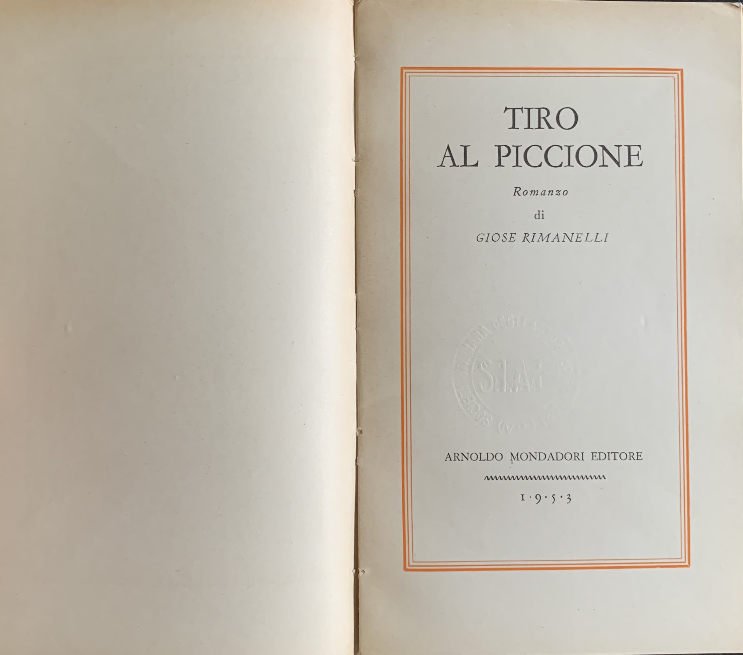 Rimanelli, Giose - Tiro al piccione   [Mondadori Milano, 1953] - immagine 3