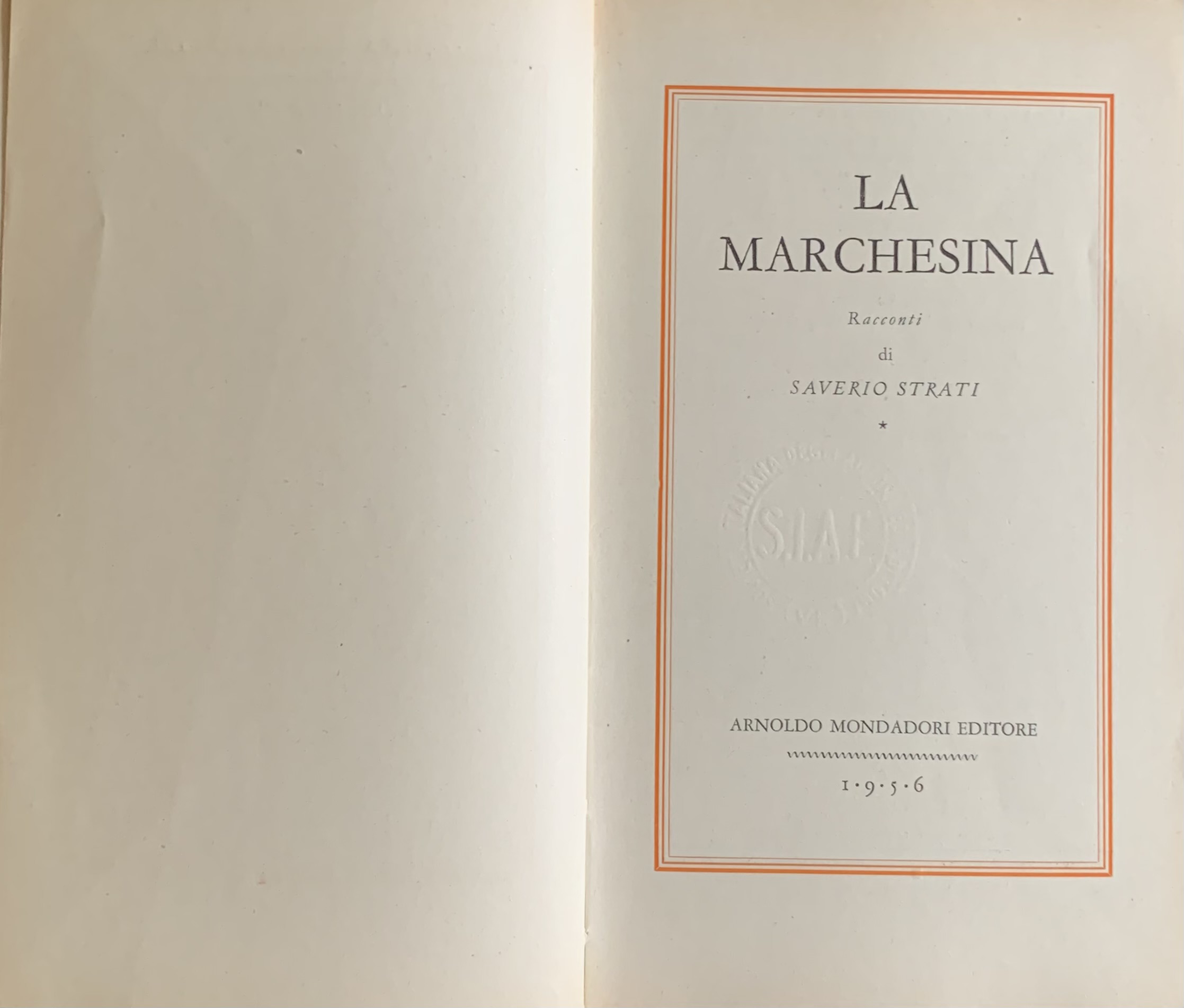 Strati, Saverio - La Marchesina. Racconti   [Mondadori Milano, 1956] - immagine 3