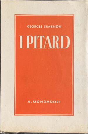 Simenon, Georges - I Pitard   [Mondadori Milano, 1937]
