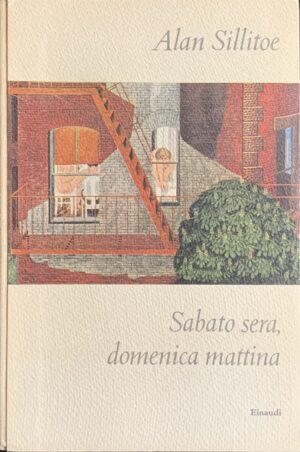 Sillitoe, Alan - Sabato sera, domenica mattina   [Einaudi Torino, 1961]